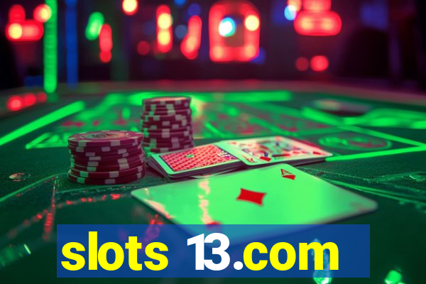 slots 13.com